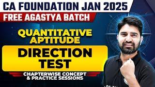 Quantitative Aptitude: Direction Test | CA Foundation Jan 2025 Free Agastya Batch