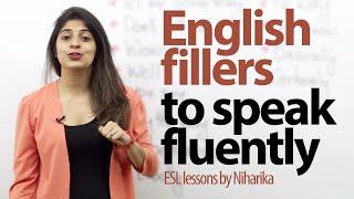 English fillers to speak fluently. ( Gap fillers)  Free English lesson