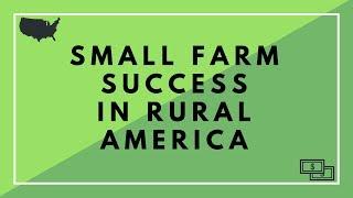 Small Farm Success in Rural America