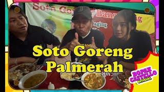 DITRAKTIR  BOPAK CASTELLO || SOTO GORENG PALMERAH