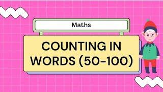 Counting in words (50-100) | fifty to hundred counting | learning for kids