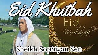 Eid Al Fitr 2019  khutbah | Sheikh Sophiyan Sen