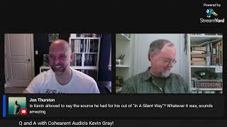 Live Q @ A with Cohearent Audio's Kevin Gray!