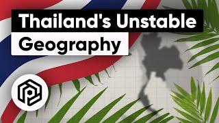 Why Thailand's Geography Breeds Instability