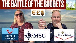 Marella vs MSC vs P&O  - The Battle of the Budgets !