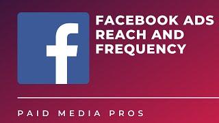 Facebook Reach and Frequency Campaigns