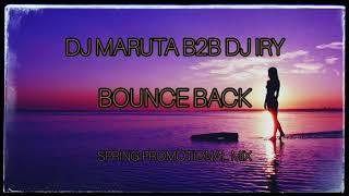 Dj Maruta  B2B Dj Iry- Bounce back ( Spring promotional mix )