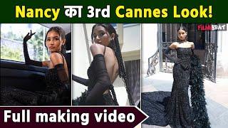 Nancy Tyagi Cannes: Third Cannes Outfit का Full Making Video किया Share, Public Reaction Viral!