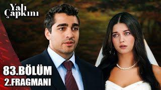 YALI ÇAPKINI 83.BÖLÜM 2. FRAGMANI / Seyran ve Ferit evleniyor (FİNAL)