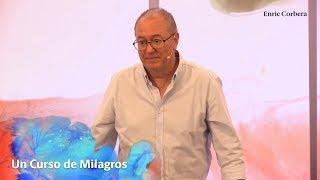 El ego y la culpabilidad - Un Curso de Milagros con Enric Corbera