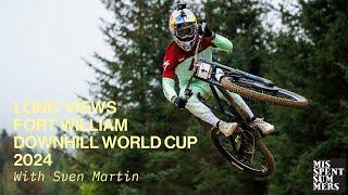 Downhill MTB World Cup Fort William 2024 interviews: Long 'Views by Misspent Summers