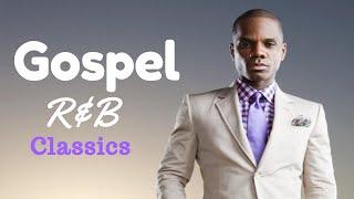 Gospel R&B Mix #8 (Classics)