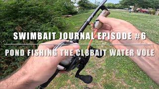 Swimbait journal episode #6 CL8BAIT water vole!!