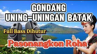 GONDANG UNING-UNINGAN BATAK PASONANGKON ROHA NONSTOP FULL BASS DIHUTUR MENEMANI DIPERJALANAN