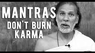 Why Mantras for Karma Removal Given by Gurus Are Fake: Insights from an Enlightened Master