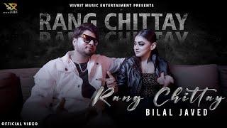 Rang Chittay II Full Official Video  2023 II Bilal Javed I Vivrit Music