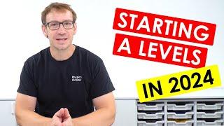 Starting A Levels in 2024  - My Last Minute Advice