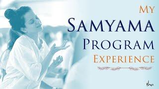 My SAMYAMA Experience - Program by Sadhguru | Most Profound Program | Going Beyond | Isha Foundation