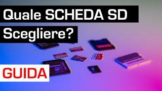 Quale SCHEDA SD Scegliere? | Guida