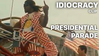 Presidential Parade / IDIOCRACY