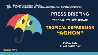 Press Briefing: Tropical Depression "#AghonPH"  - 11AM Update May 25, 2024 - Saturday