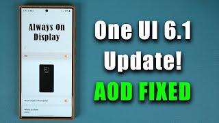 Samsung One UI 6.1 Update - ALWAYS ON DISPLAY ISSUE FIX
