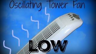 Oscillating tower fan on low. For Sleeping, Relaxing. 1 Hour.