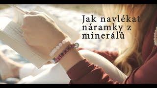 Jak navlékat náramky z minerálů