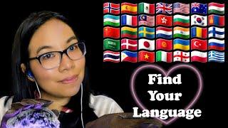 ASMR IN DIFFERENT LANGUAGES - Find Your Language! (Soft Speaking, Whispering)   [Compilation]