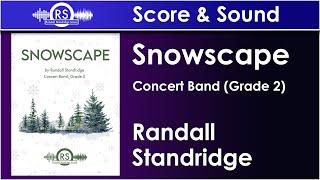 Snowscape - Randall Standridge, Concert Band, Grade 2 (Randall Standridge Music)