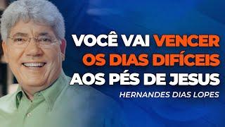 Hernandes Dias Lopes | SUPERE DIAS DIFÍCEIS