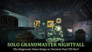 Post Nerf Osteo Striga w/ Necrotic Solo The Disgraced GM Nightfall | Destiny 2: The Final Shape