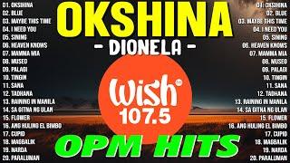 Dionela - Oksihina️Best Of Wish 107.5 Songs Playlist 2024The Most Listened Song 2024 On Wish 107.5