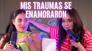 ENAMORÁNDOME DESDE MIS TRAUMAS | LAS BOTARGAS PODCAST | ROCIO GÓMEZ TURNER | LUCIA LLAMAS