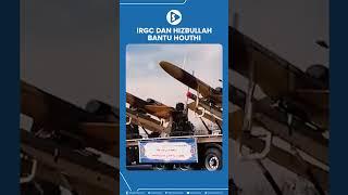 IRGC dan Hizbullah Bantu Houthi
