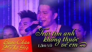 Trái tim Anh không thuộc về em - Lâm Vũ [Official]