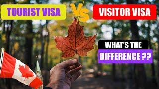 TOURIST VISA Vs VISITOR VISA - Difference | Canada Tourist Visa Vs  Canada Visitor Visa