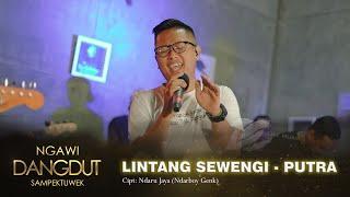 LINTANG SEWENGI - PUTRA KURNIAWAN (NGAWI DANGDUT SAMPEK TUWEK) - DC MUSIK