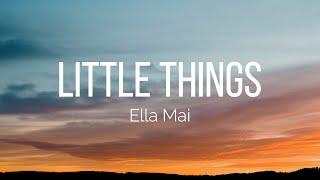 Ella Mai - Little Things (Lyrics)