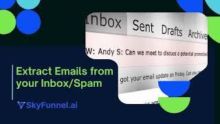 Extract Emails from your Inbox/Spam Folder