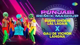 Punjabi Remix Mashup | Budhi Ghorhi Lal Lagam X Gali De Vichon Langna | Amar Singh Chamkila, Amarjot