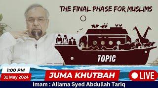 Juma Khutbah: The Final Phase for Muslims