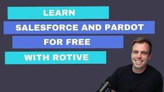 Learn Salesforce and Pardot with Rotive