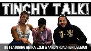 Tinchy Talk #8: Aaron Roach Bridgeman & Amika Ezer | ‘Mainstream Money’