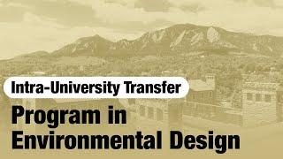 Intra-University Transfer - Program in Environmental Design | CU Boulder
