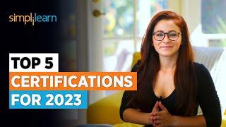 Top 5 Certifications For 2023 | Highest Paying Certifications | Best IT Certifications | Simplilearn