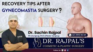 Recovery tips after Gynecomastia Surgery? | By Dr Sachin Rajpal | Plastic Surgeon | South Delhi