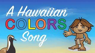 A Hawaiian COLORS Song - Hawaiian Language Learning