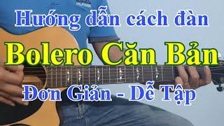 Hướng dẫn cách đàn điệu bolero trên đàn guitar | Điêu Chương