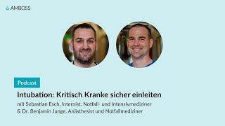 Intubation: Kritisch Kranke sicher einleiten | AMBOSS-Podcast | 141